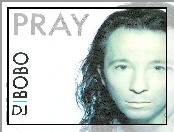 Dj bobo, Singiel, Pray